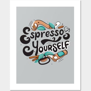 Espresso Yourself Posters and Art